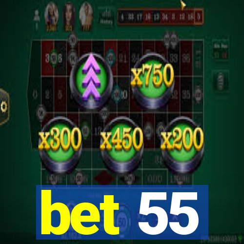 bet 55